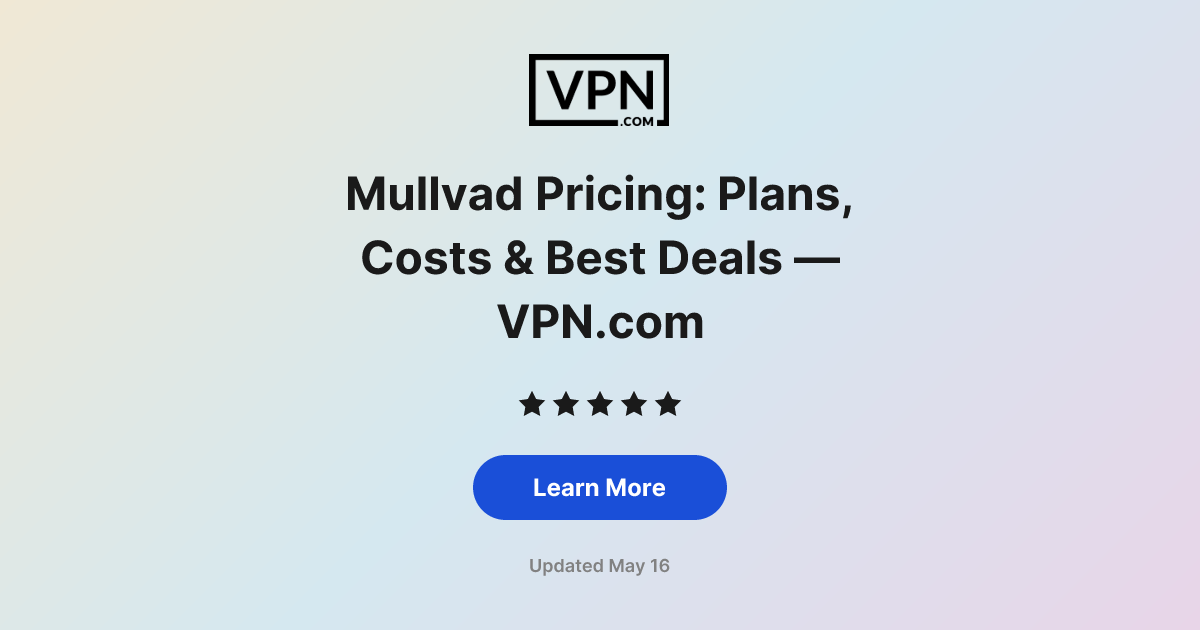 Mullvad Pricing: Plans, Costs & Best Deals — VPN.com
