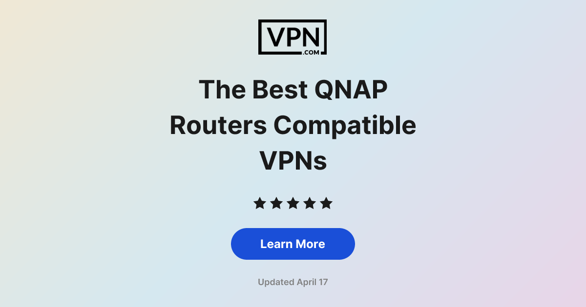 The Best QNAP Routers Compatible VPNs