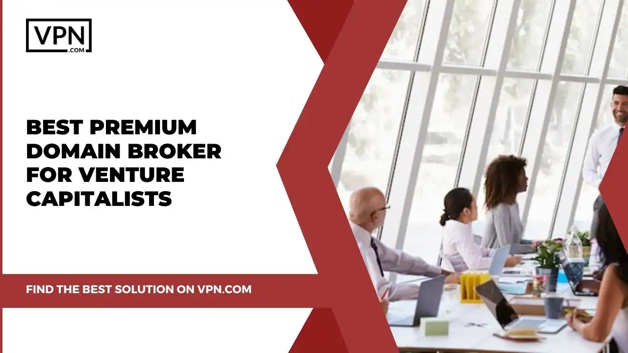 Best Premium Domain Broker for Venture Capitalists the text image shows here Best Premium Domain Broker for Venture Capitalists