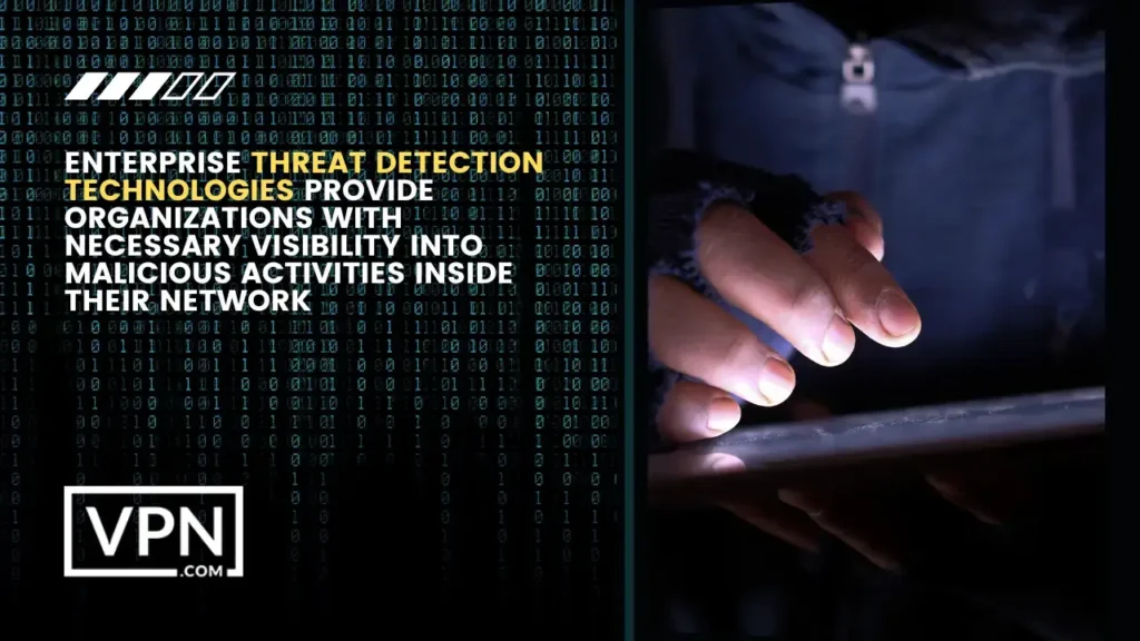 A person with the gloves and the text on the side "Enterprise threat detection technologies provide organizations with necessary visibility into malicious activities inside their network"