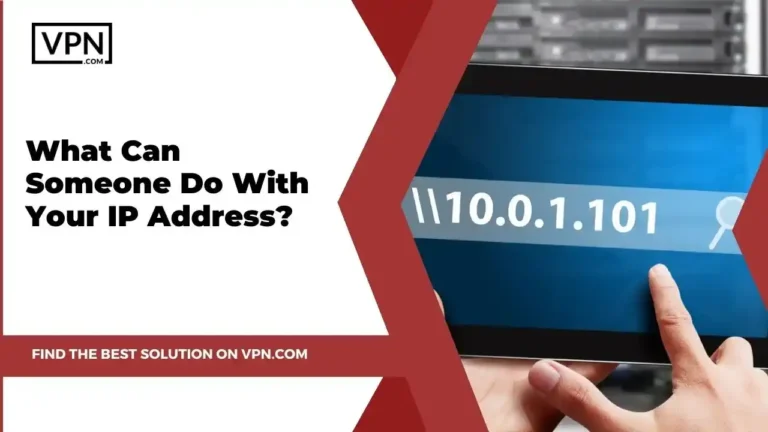 Tablet with IP adress and the text "What Can Someone Do With Your IP Address?"