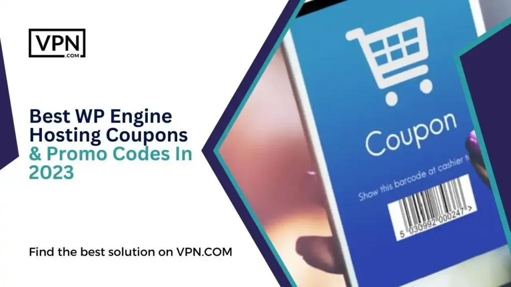 the text in the image shows Best WP Engine Hosting Coupons & Promo Codes In 2023