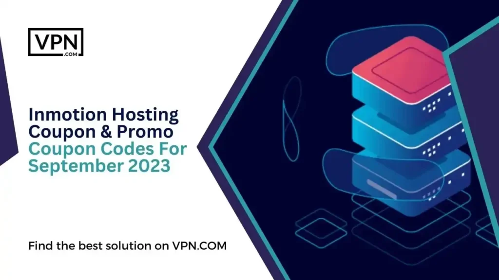 VPN.com logo on a white background with the text below "Inmotion Hosting Coupon & Promo Coupon Codes For September 2023"