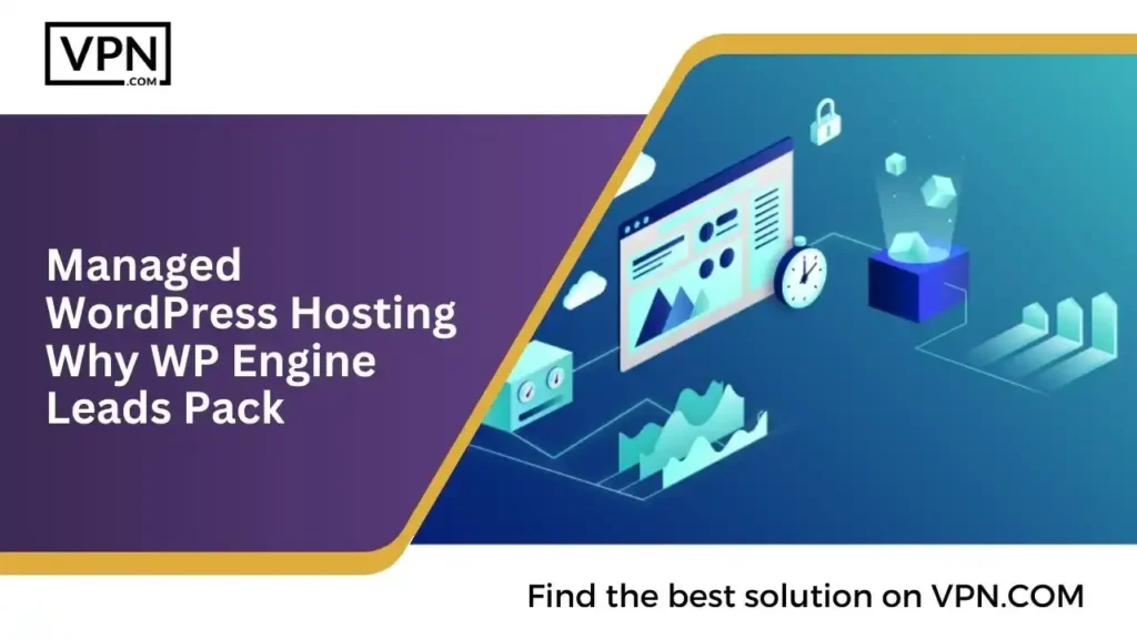 WP Engine Managed Hosting 2023_ Why WP Engine Leads the Pack