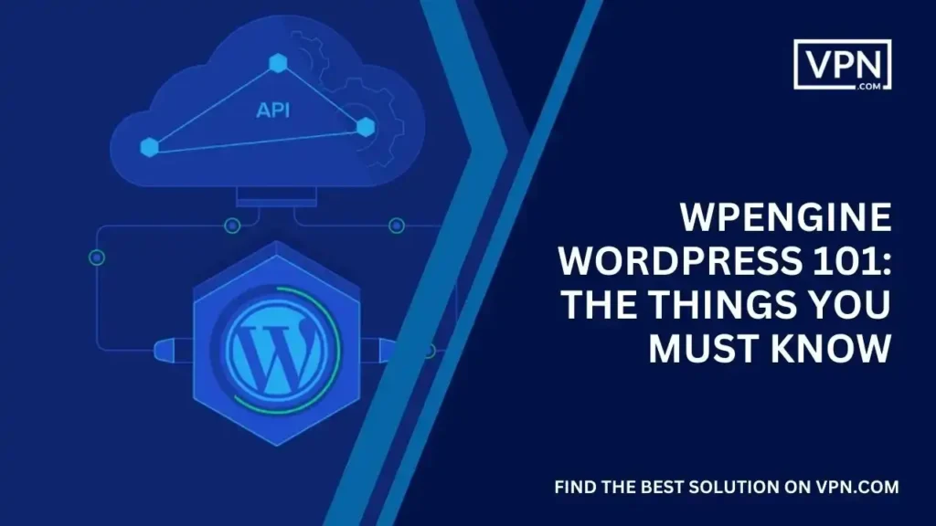 WPEngine WordPress 101_ The Things you Must Know