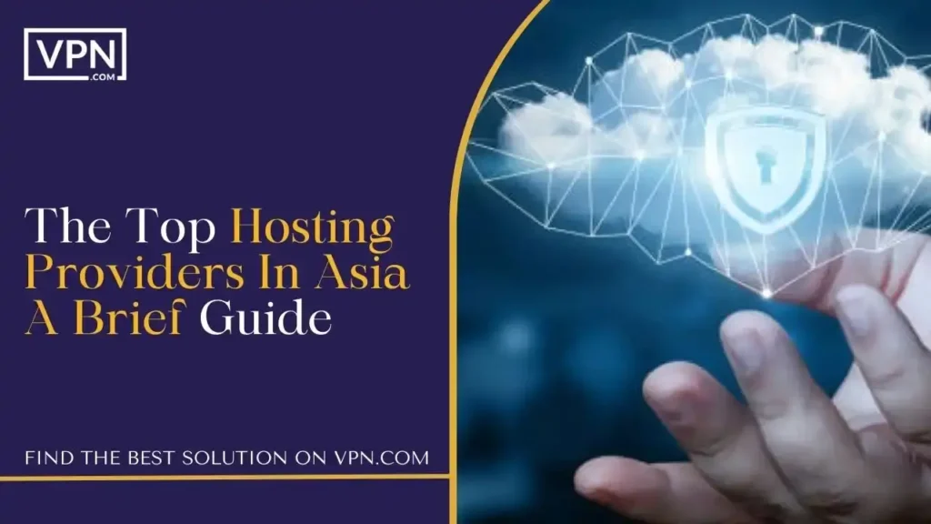 The Top Hosting Providers In Asia_ A Brief Guide