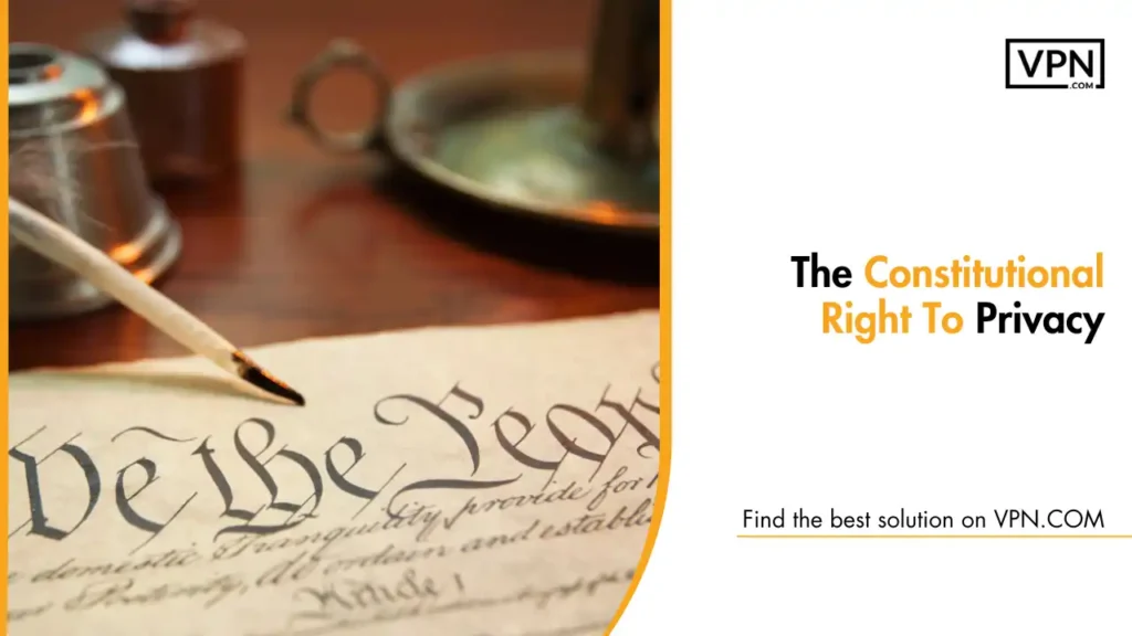 The Constitutional Right To Privacy