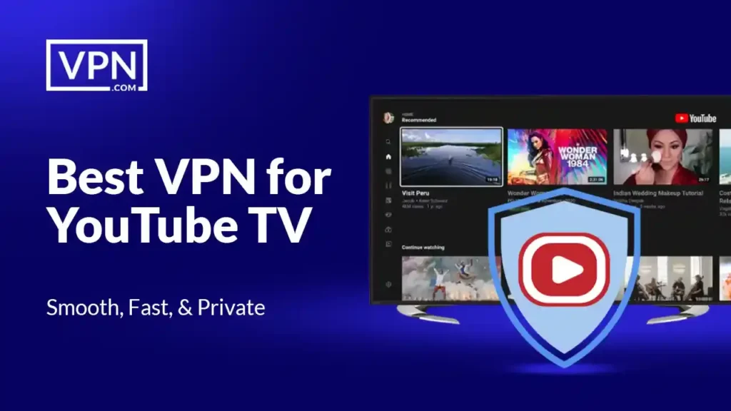 Best VPN for YouTube TV: smooth, fast, and private streaming experience.