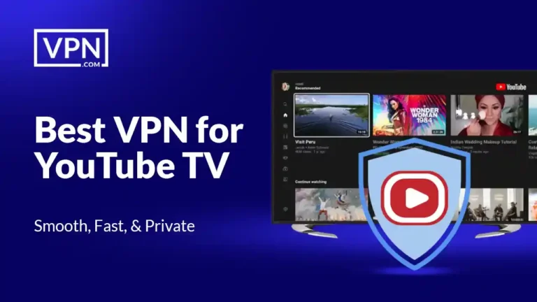 Best VPN for YouTube TV: smooth, fast, and private streaming experience.