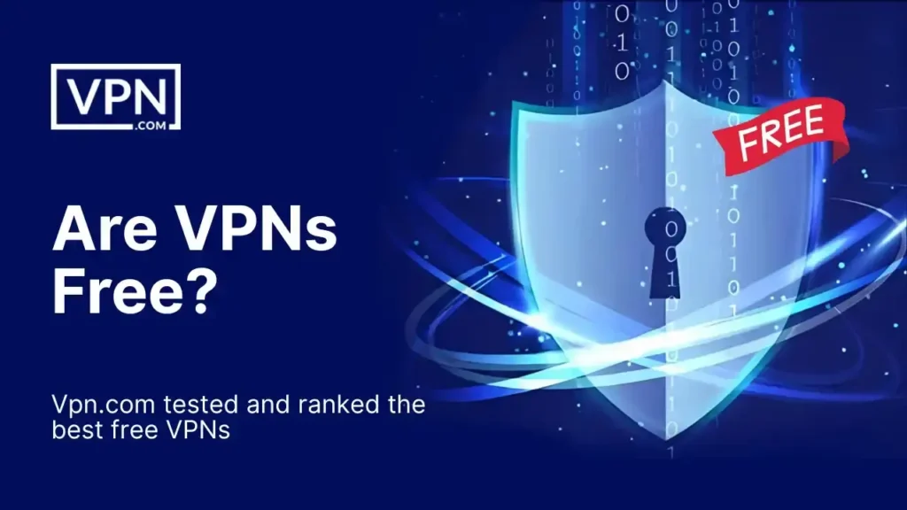 are free vpns safe banner with shield graphic and “FREE” tag
