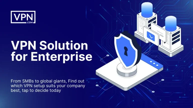 Illustration promoting the most trusted VPN solution for enterprise teams, highlighting secure business connectivity.