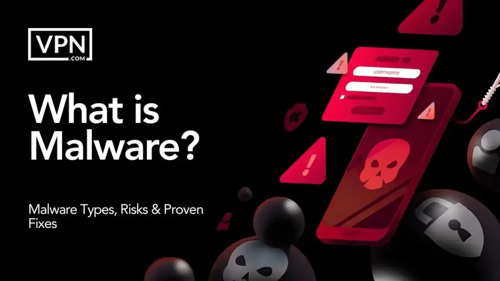 What is malware – definition, types, risks, and proven fixes for protecting your devices and data.