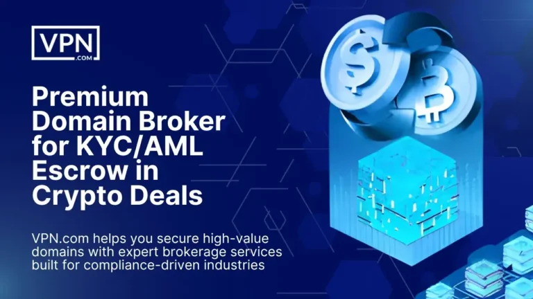 Premium domain broker for KYC/AML escrow in crypto deals – compliance-driven services for secure high-value domains.