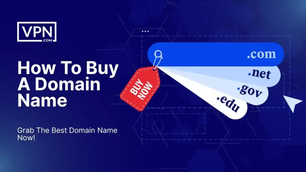 How to buy a domain name: cover with .com .net .edu and “Buy Now” tag.