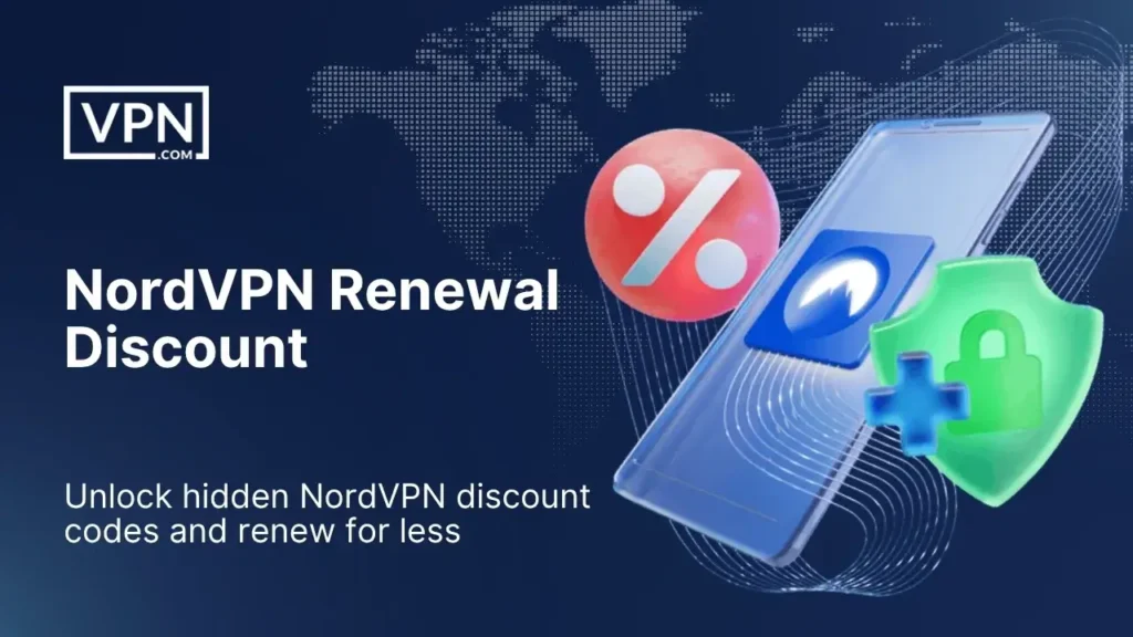 NordVPN Renewal Discount visual showing phone, shield, and percentage icon highlighting hidden VPN renewal deals.