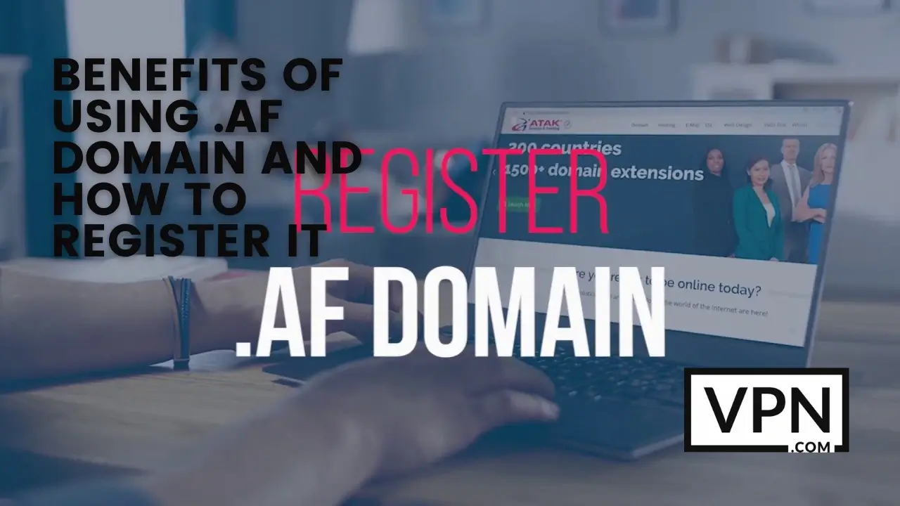 The text says, benefits of .af domain and how to register it
