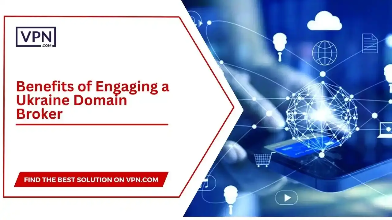 Benefits of Engaging a Ukraine Domain Broker Benefits of Engaging a Ukraine Domain Broker