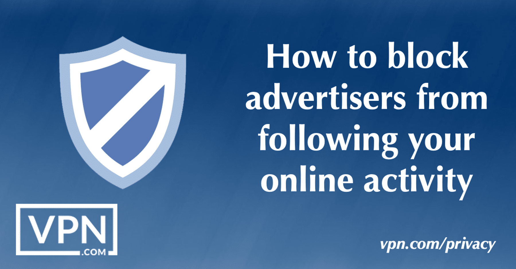 広告主があなたのオンライン活動を追跡するのをブロックする方法。