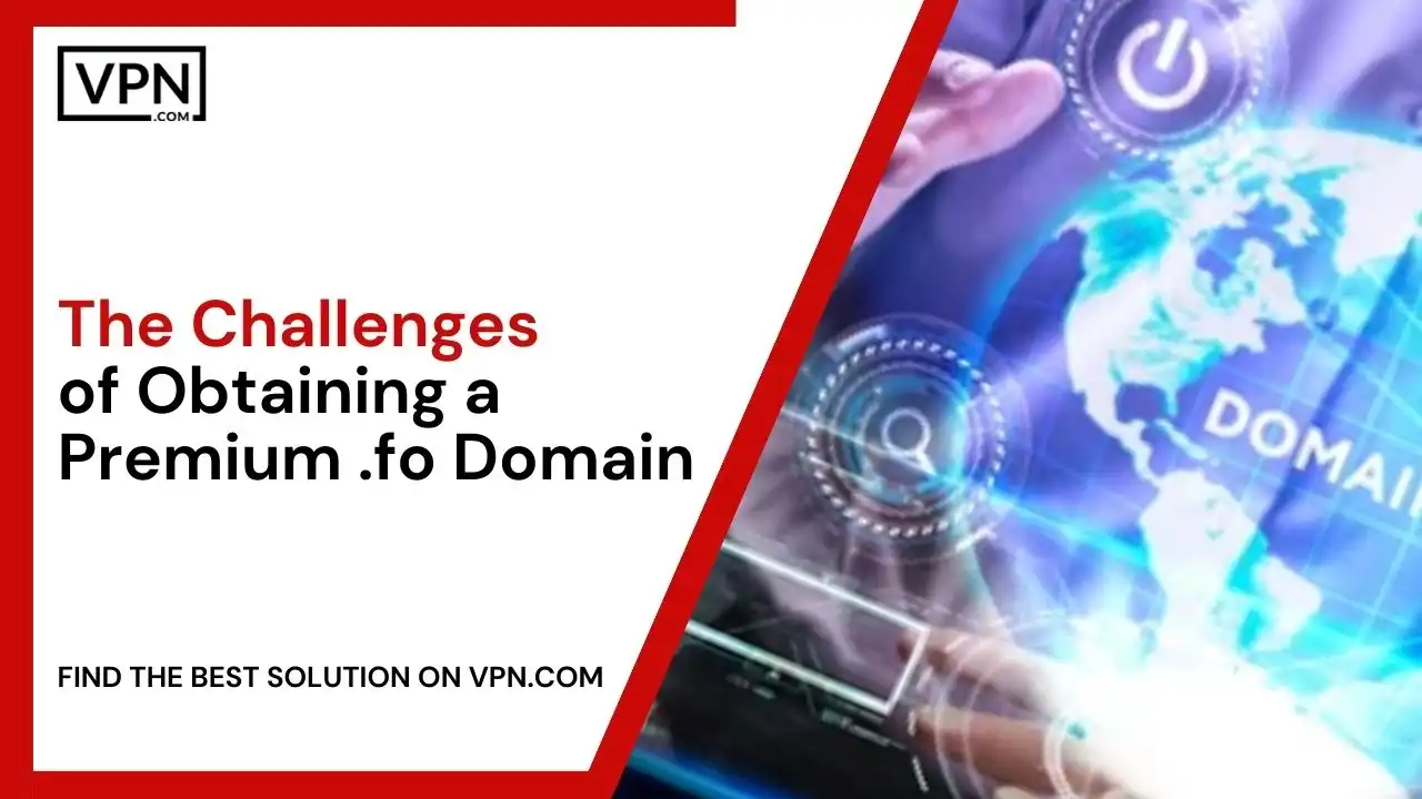 Challenges of Obtaining a Premium .fo Domain
