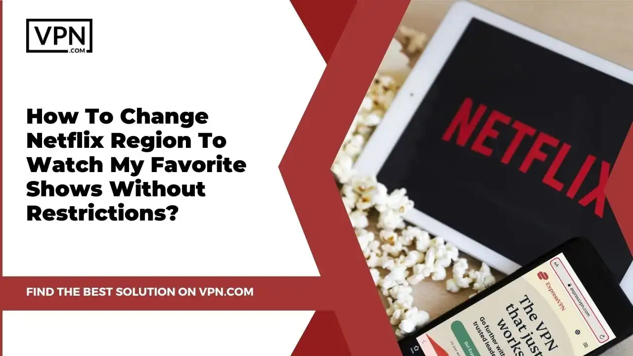 How To Change Your Netflix Region Without Restrictions how-to-change-your-netflix-region-without-restrictions