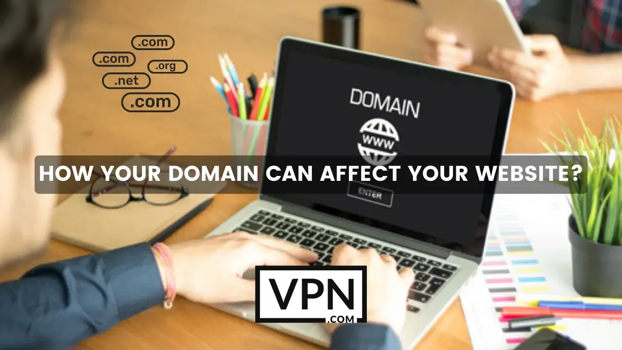 El nombre de dominio SEO puede afectar a su sitio web de diferentes maneras