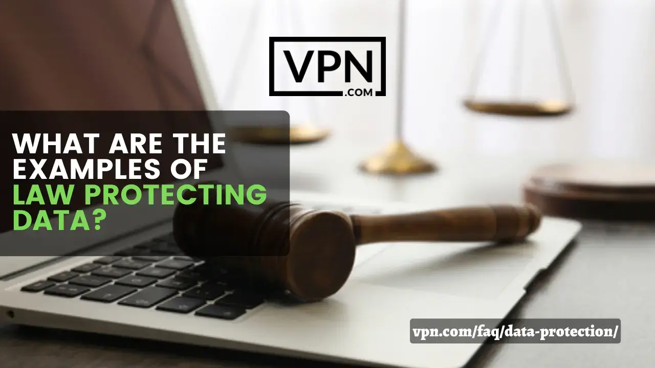 The examples of law protecting data and the background view shows law gavel on laptop