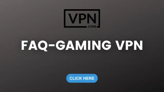 FAQ-VPN-Gaming-Featured Gaming VPN with call to action button