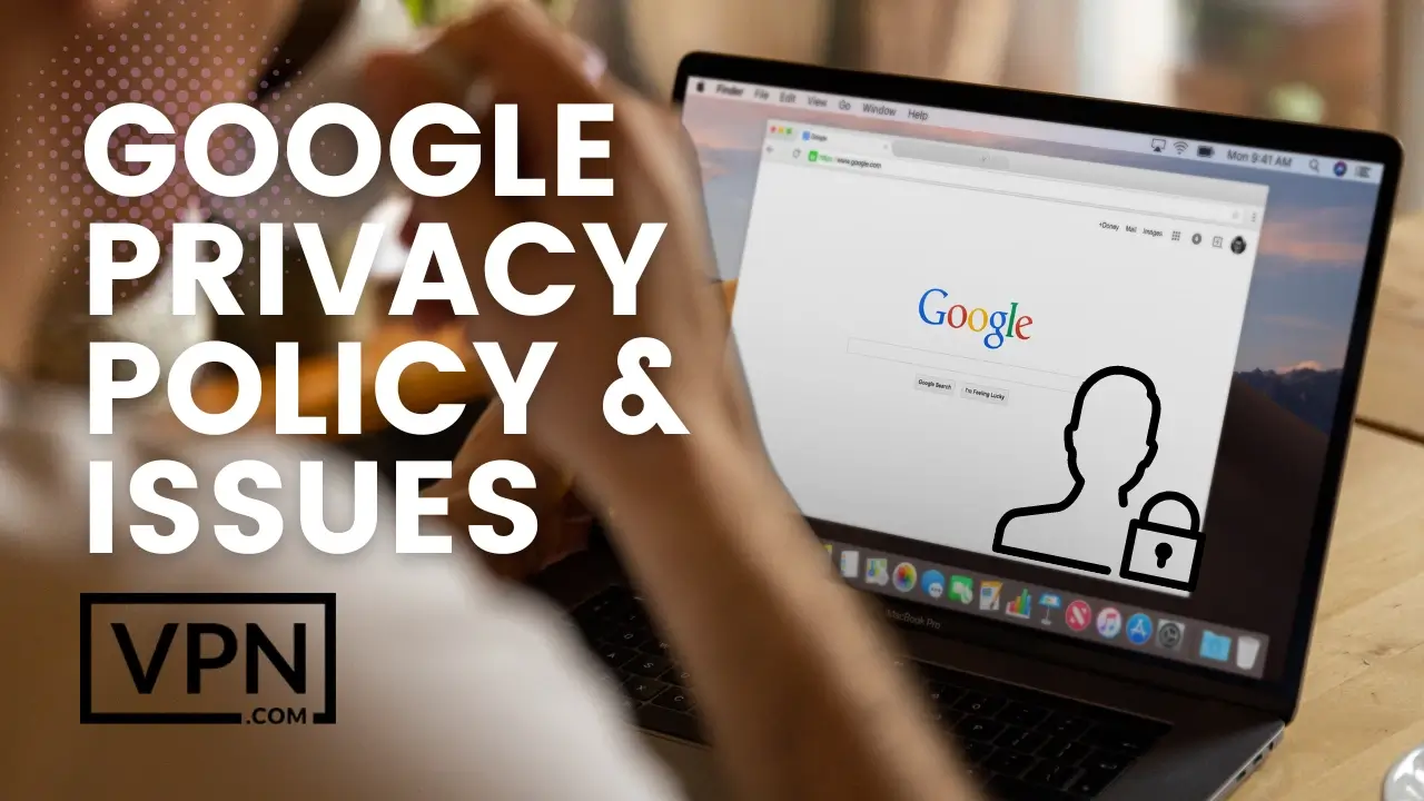 The text in the image is showing, Google Privacy Policy & Issues With Laptop in the background displaying Google