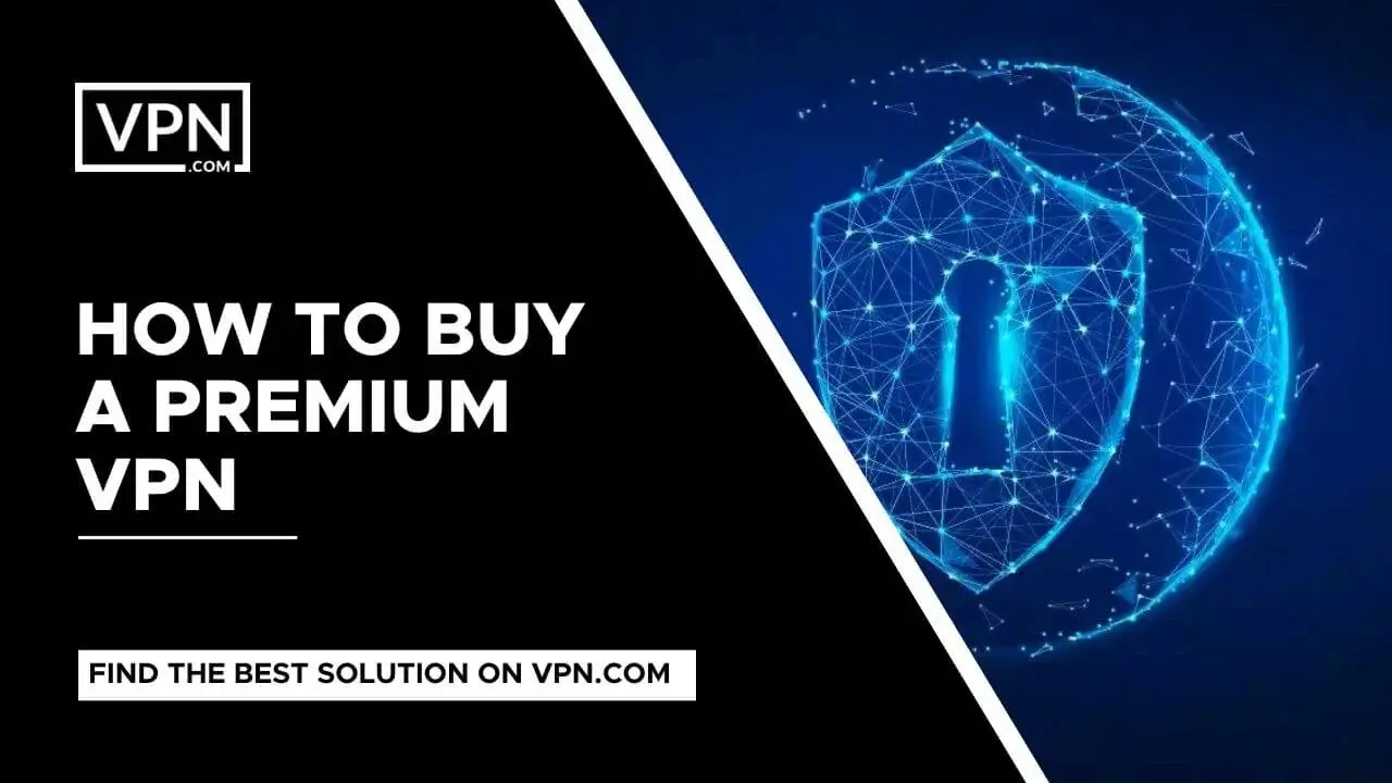 How to Buy a Premium VPN_20230228_114714_0003 How to buy premium vpn