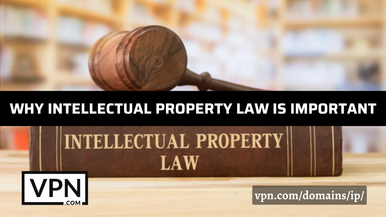 A szellemi tulajdonjog fontossága a társadalomban és a szellemi tulajdonjoggal foglalkozó IP-ügyvéd felbérlése