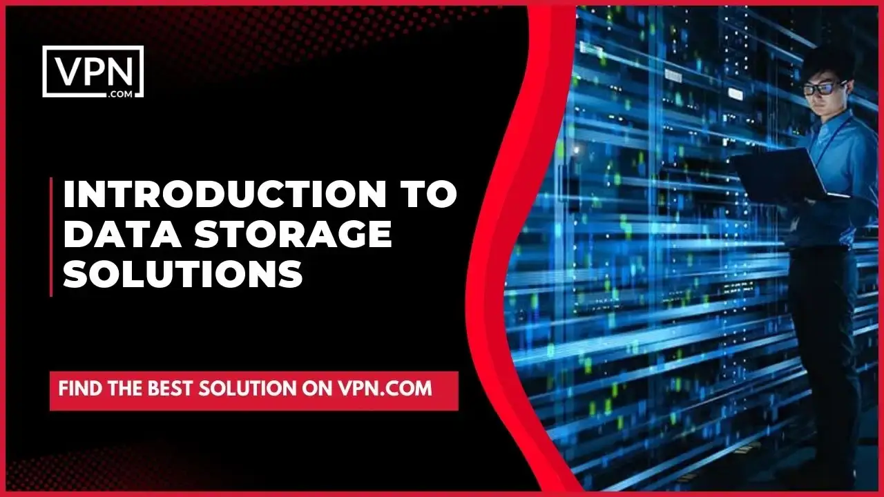 Introduction to Data Storage Solutions Data Storage Solutions and the side icon shows man using the laptop