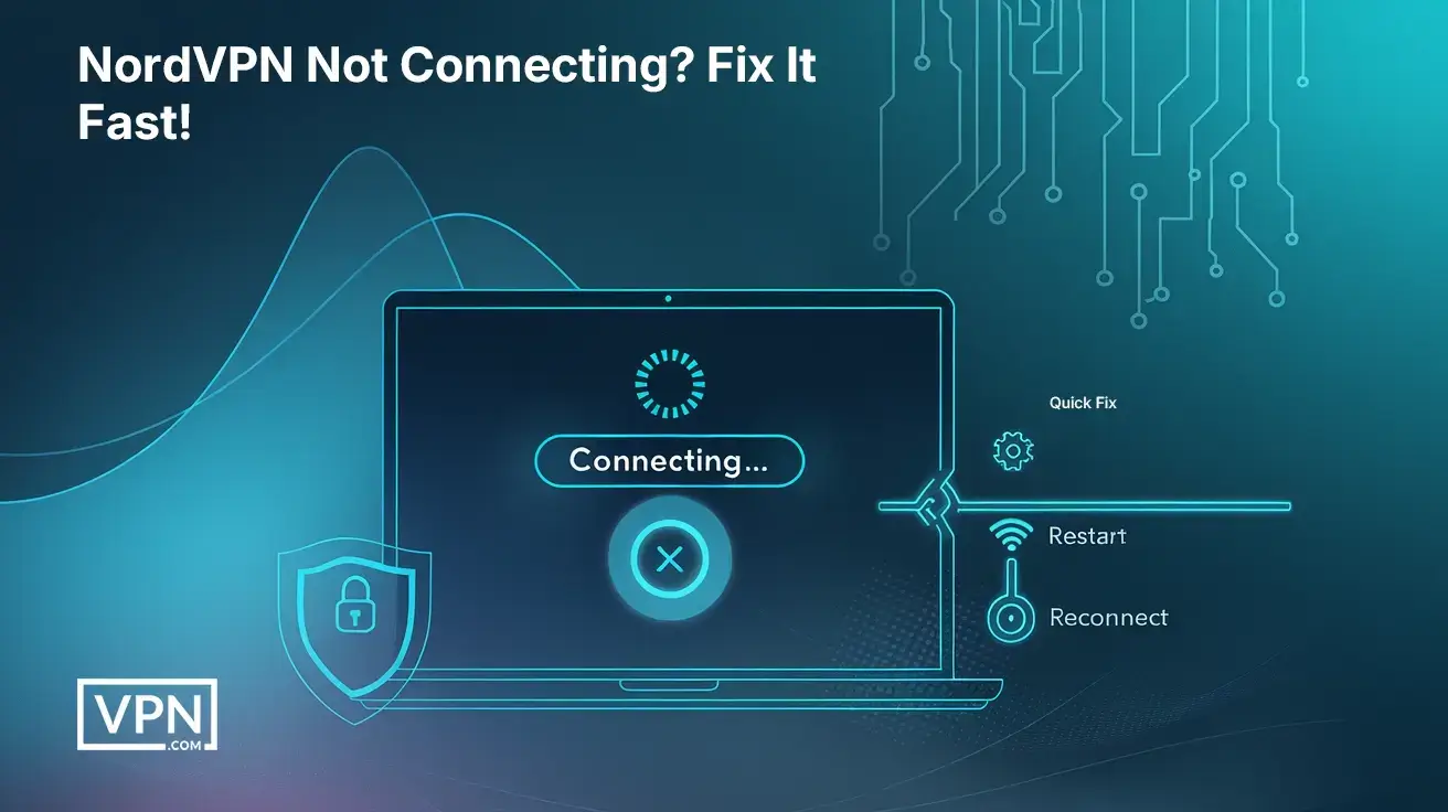 NordVPN Not Connecting? NordVPN Down? How To Fix It FAST!
