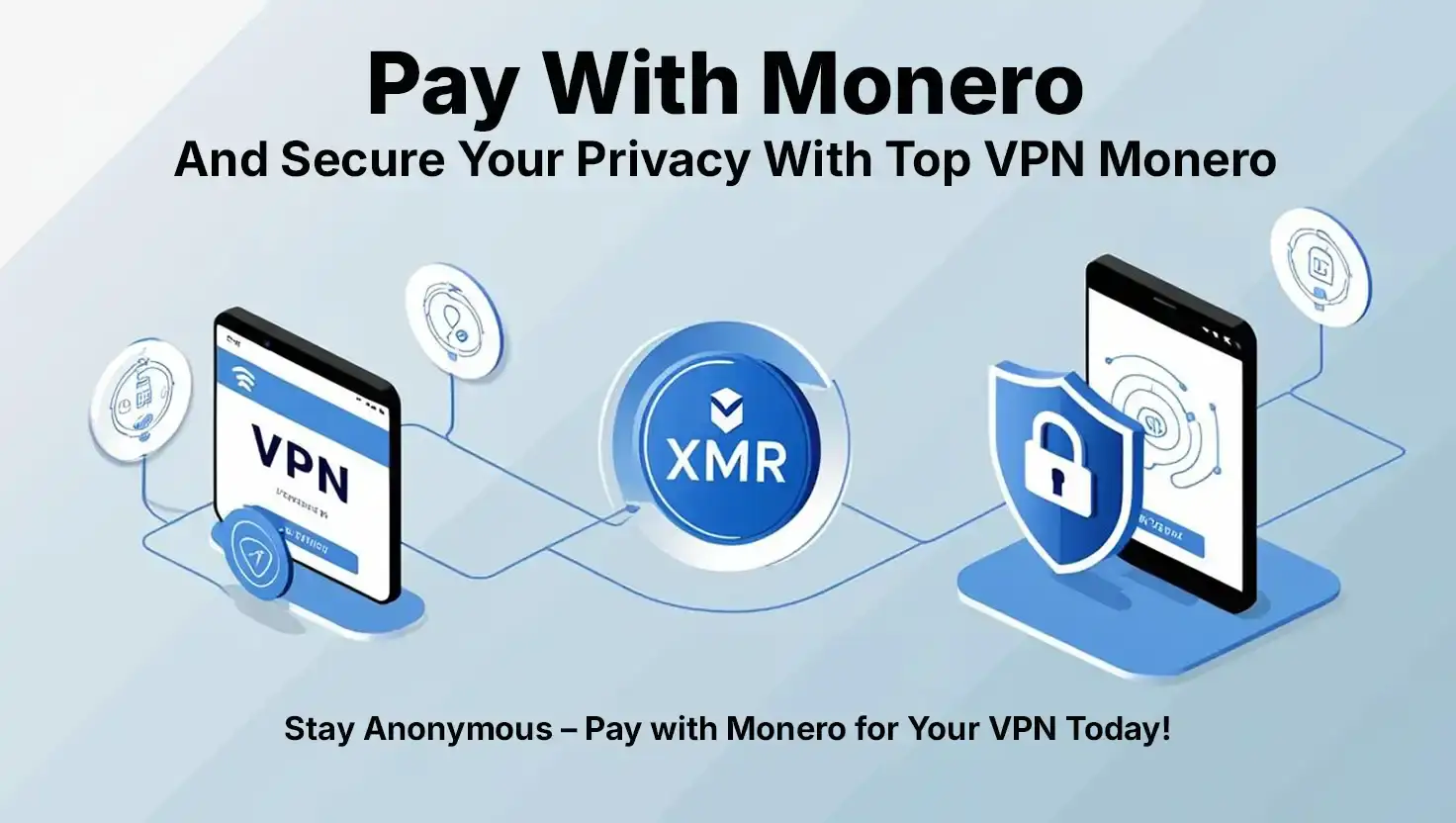 Pay With Monero And Secure Your Privacy With Top VPN Monero vpn monero