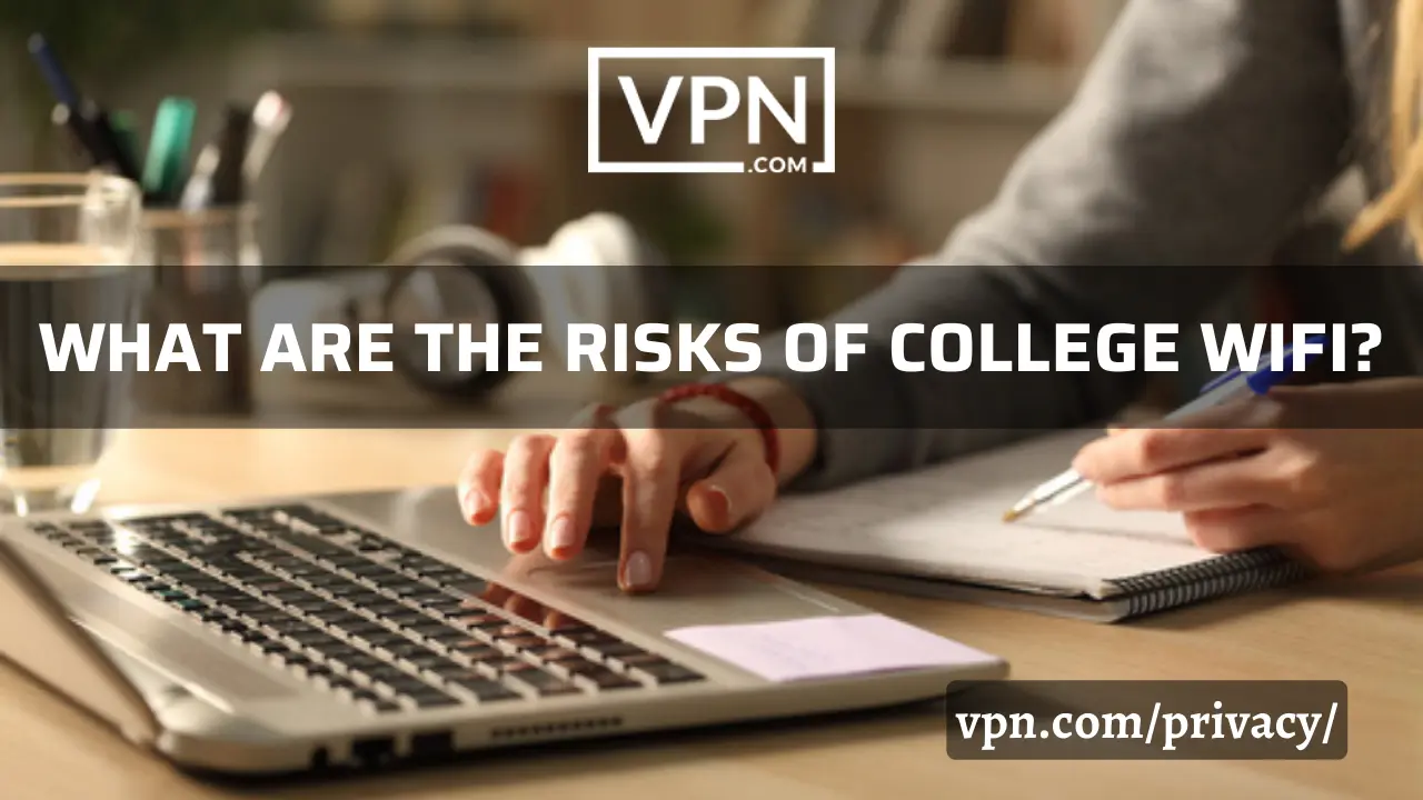 El texto de la imagen dice, cuáles son los riesgos del WiFi de la universidad y el fondo de la imagen muestra a un estudiante trabajando en un portátil en la biblioteca de la universidad