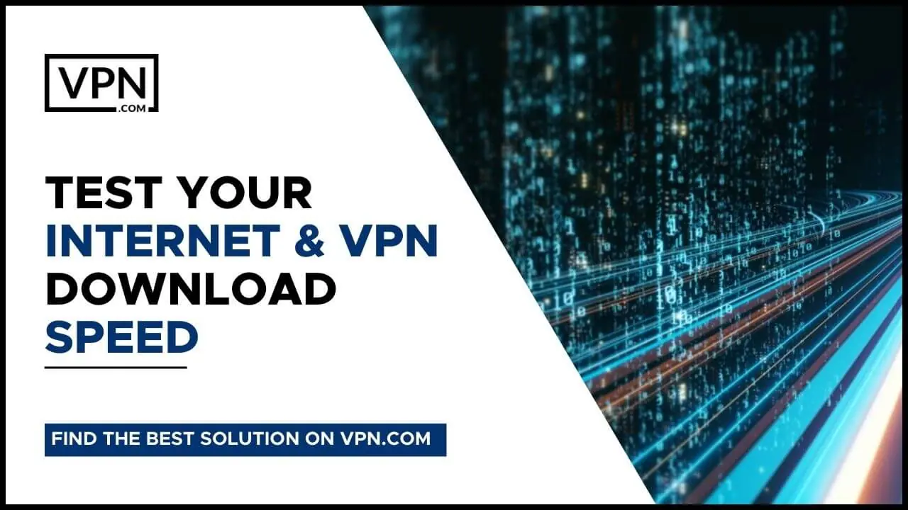 Tesztelje az internet és VPN letöltési sebességét