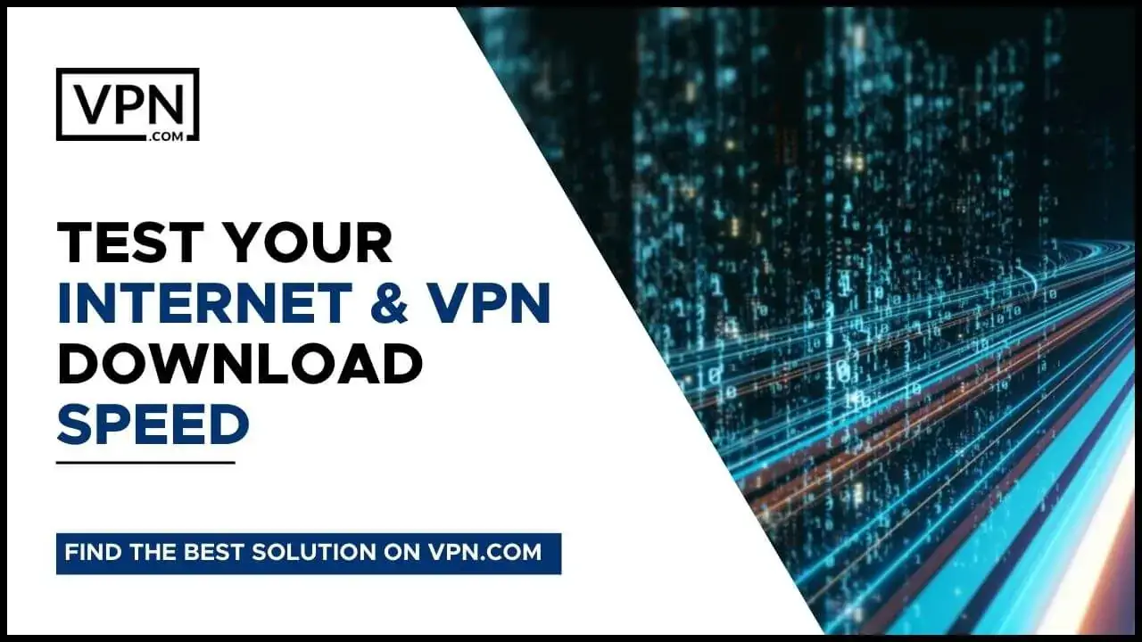 Test Your Internet & VPN Download Speed Test Your Internet & VPN Download Speed