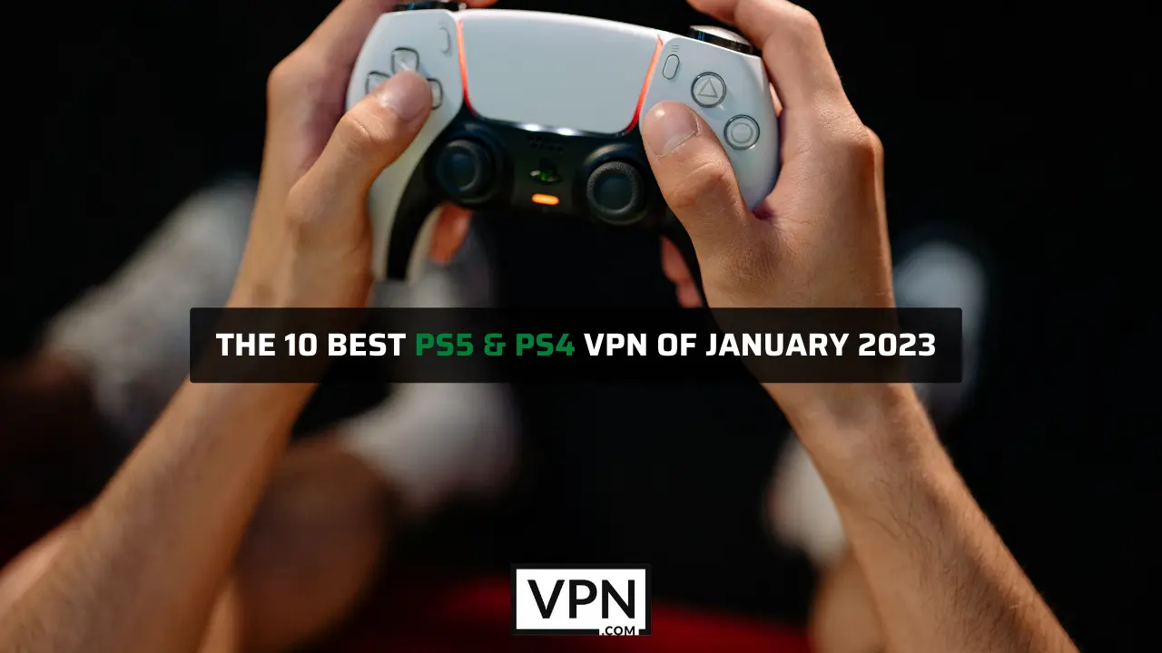 billedet viser en controller fjernbetjening af PS4 og PS5, som fortæller, at hvilket er det bedste vpn til brug i 2023