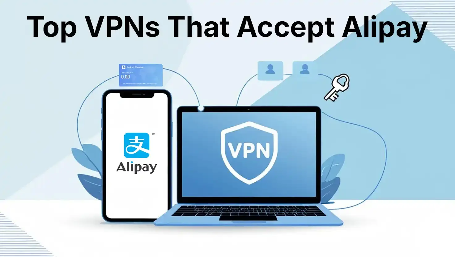 Top VPNs That Accept Alipay vpn alipay