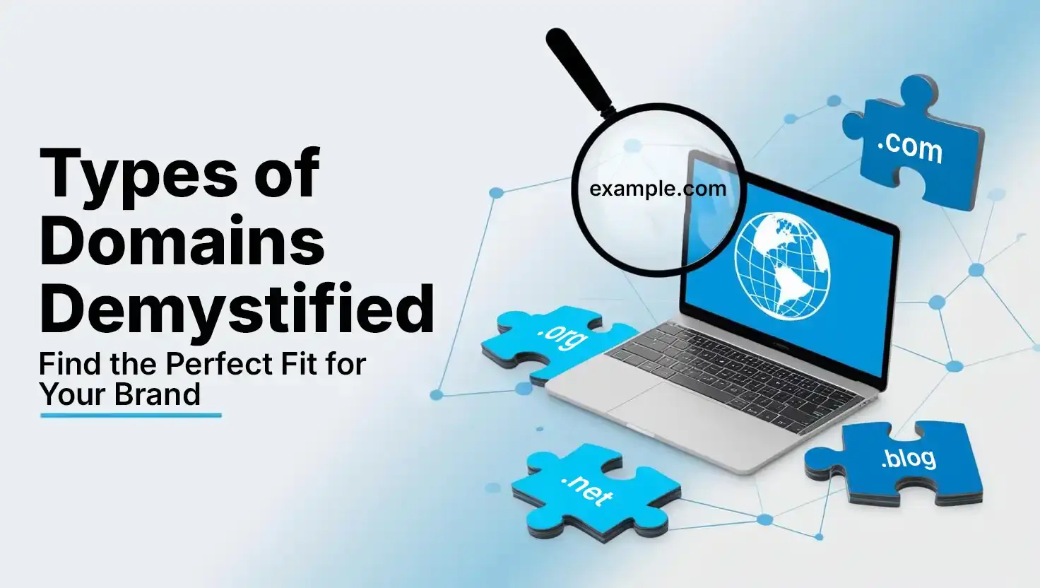 Types Of Domains Demystified: Find The Perfect Fit For Your Brand