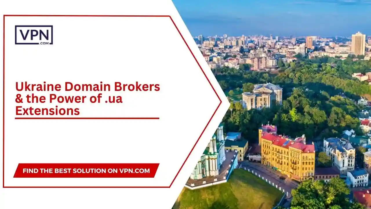 Ukraine Domain Brokers & the Power of .ua Extensions