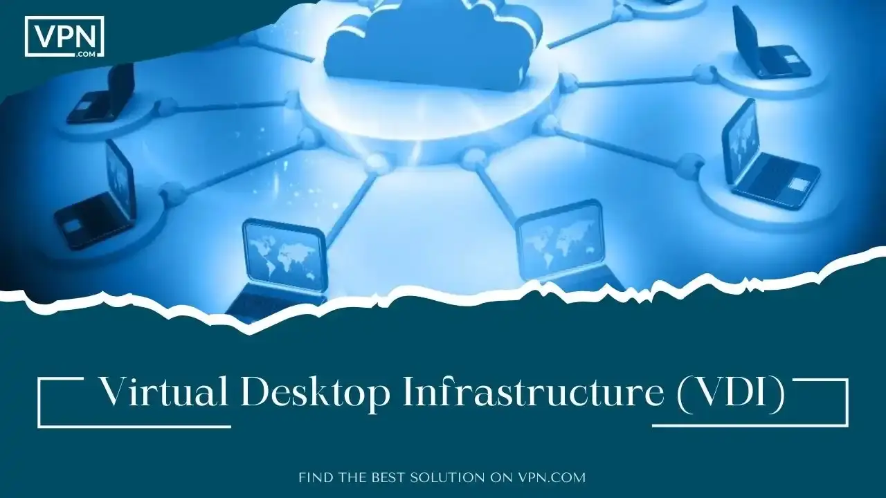Best Virtual Desktop Infrastructure For Your Enterprise In 2025