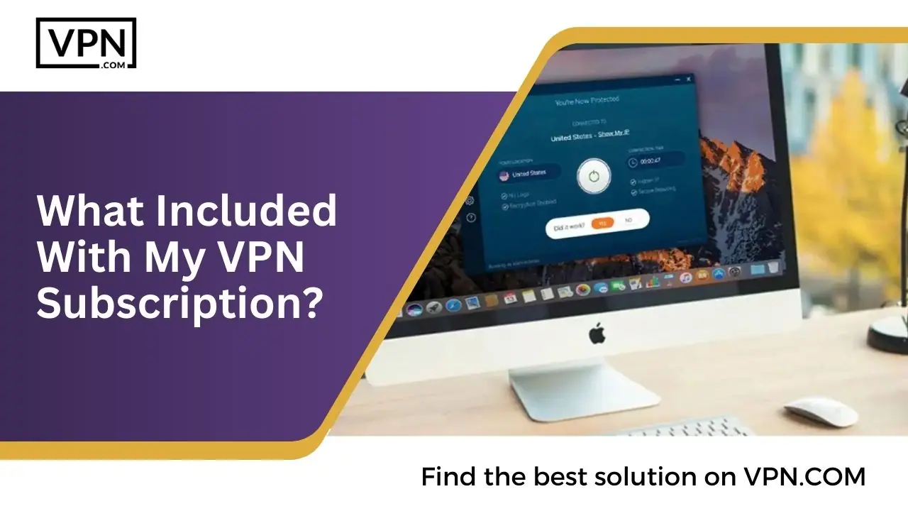 VPN subscription benefits