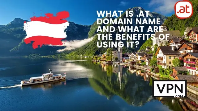 The text says, what is .at domain name and what are the benefits of using it and the background suggest a beautiful scenery of mountain and lake