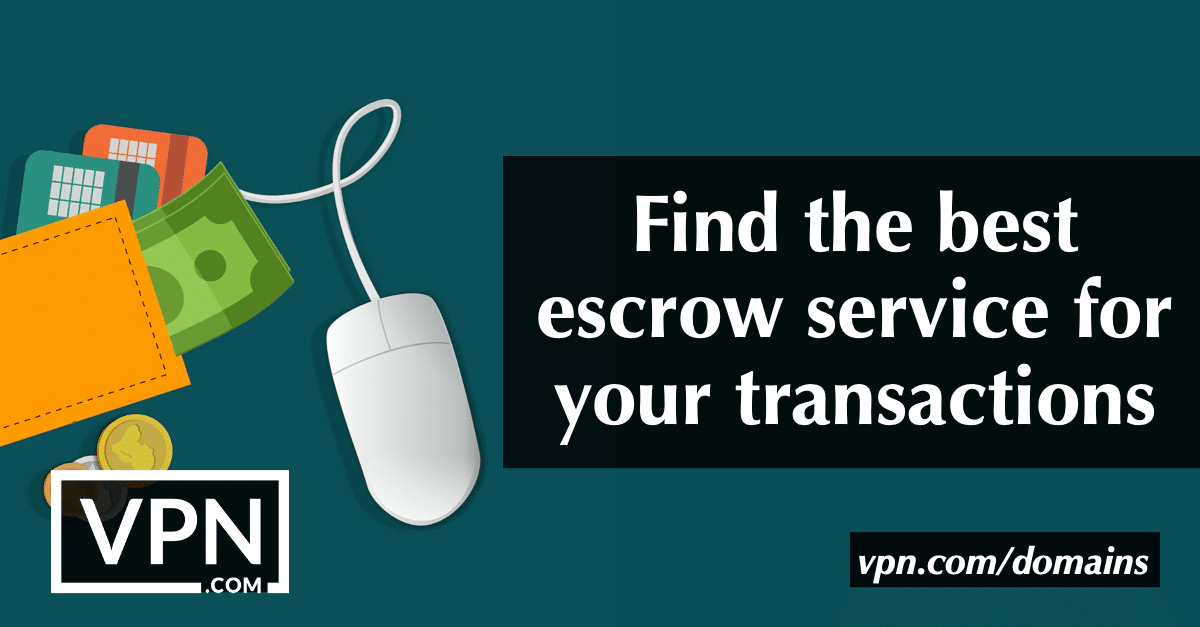 Find the best escrow service for your transaction