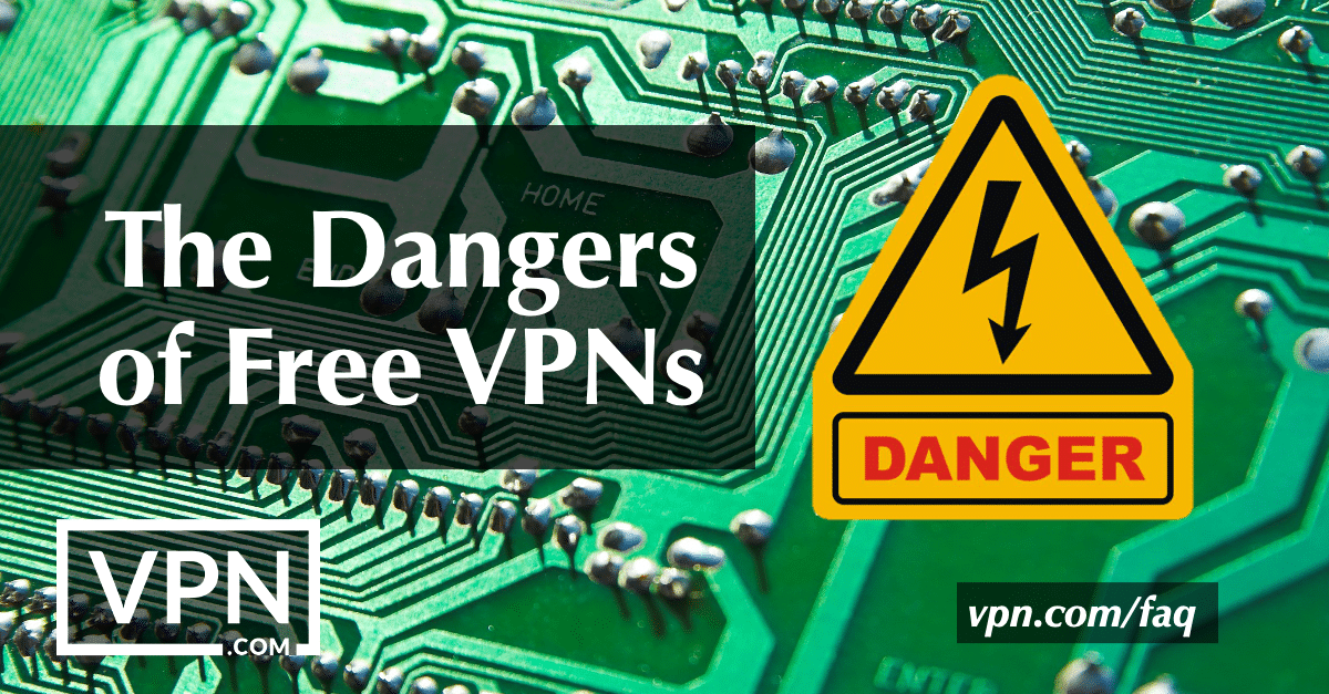 The Dangers of Free VPNs