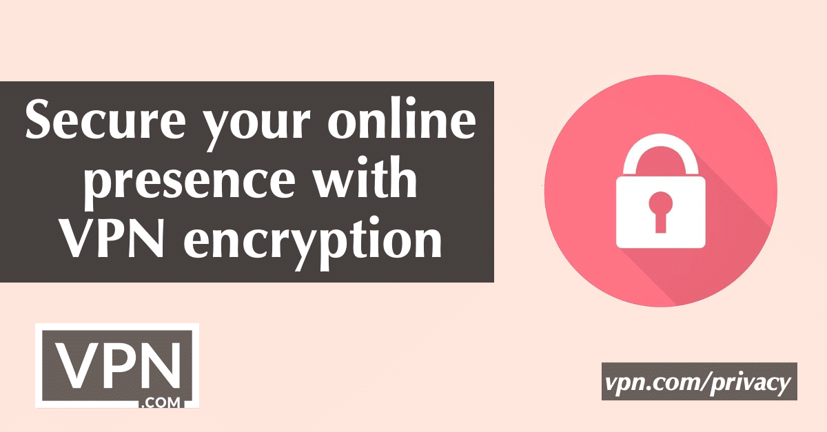 Säkra din närvaro på nätet med VPN-kryptering