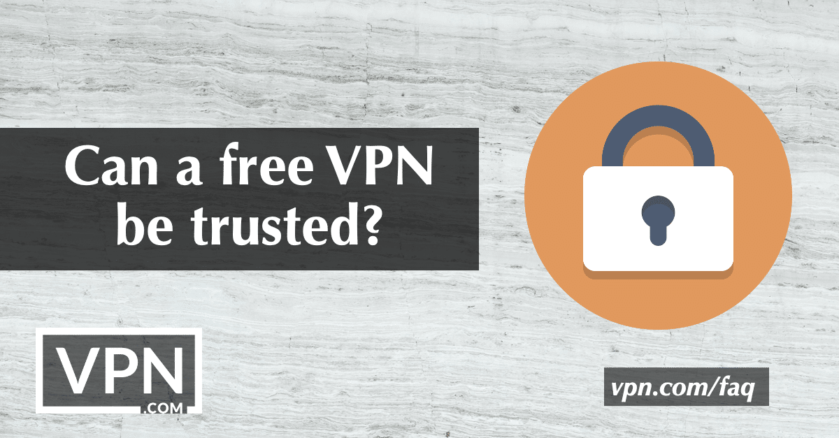 Czy można zaufać darmowemu VPN?