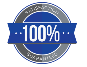100 percent satisfaction guarantee.