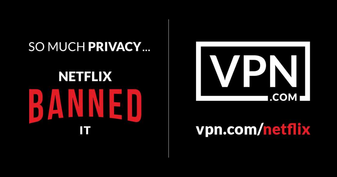 So viel Privatsphäre, dass Netflix VPN verboten hat.